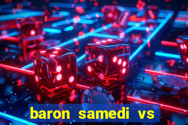 baron samedi vs papa legba